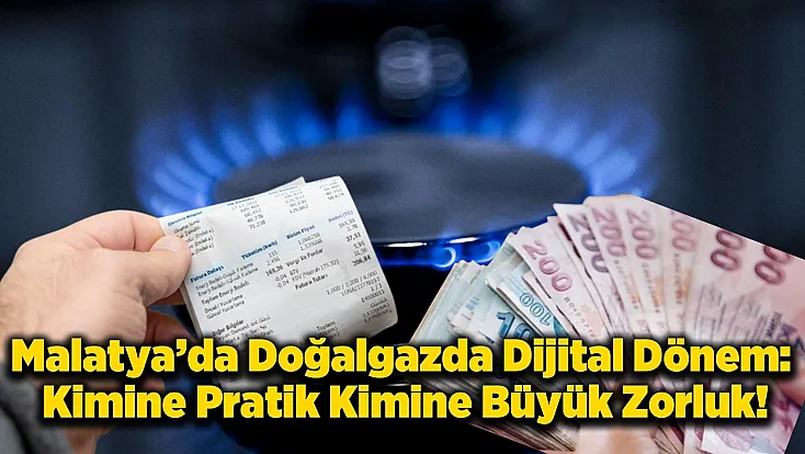 Doğalgazda O Dönem Resmen Başladı: Malatya'da Vatandaş İkiye Bölündü!