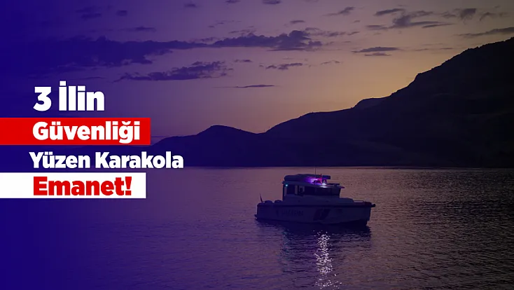 Fırat’ın Sularında Jandarmanın Yüzen Karakolu!
