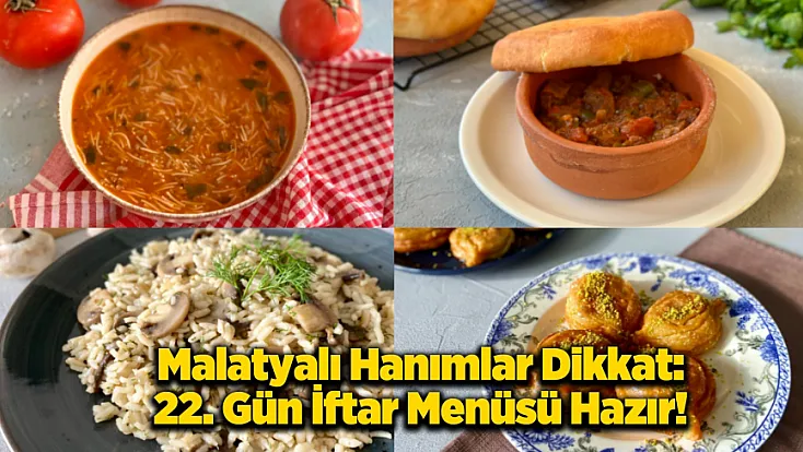 Hanımlar Hazır mısınız: 22. Gün Menüsüyle Sofranızda Geleneksel Esinti!