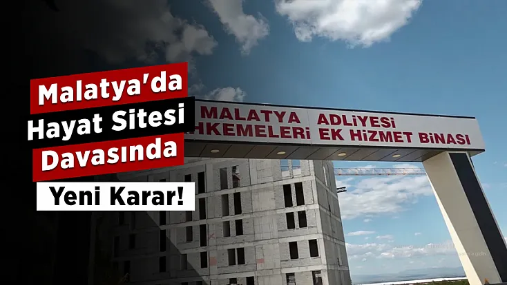 Hayat Sitesi Davasında Yeni Karar! Mahkeme Duruşmayı Erteledi
