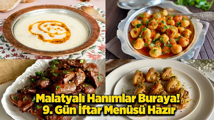 İftar Sofralarının Yıldızı Olacak: 9. Gün İftar Menüsü!