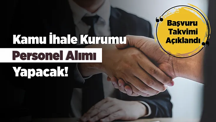 Kamu İhale Kurumu’ndan İş İlanı! Başvurular Başlıyor