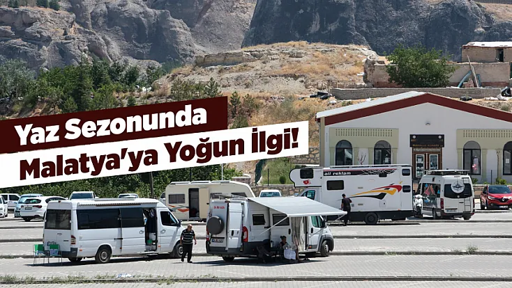 Karavan Tutkunlarının Yeni Rotası Malatya!