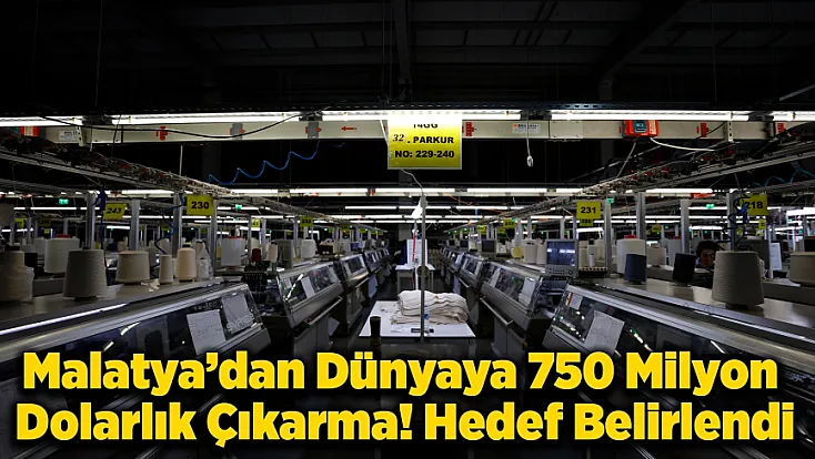 Kayısı ve Tekstilin Yanına Devler Geliyor! Malatya’da Sanayi Dönüşümü