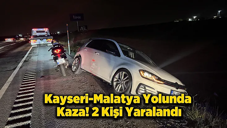 Kayseri-Malatya Kara Yolunda Kaza! 2 Yaralı