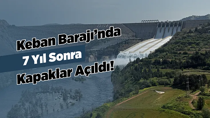 Keban Barajı'nda Dev Kapaklar Açıldı, Görsel Şölen Başladı!