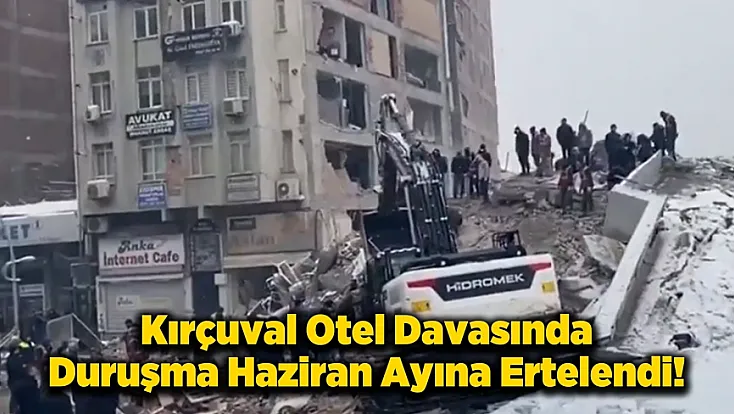 Kırçuval Otel Davasında Kritik Bekleyiş: Bilirkişi Raporu Henüz Gelmedi!