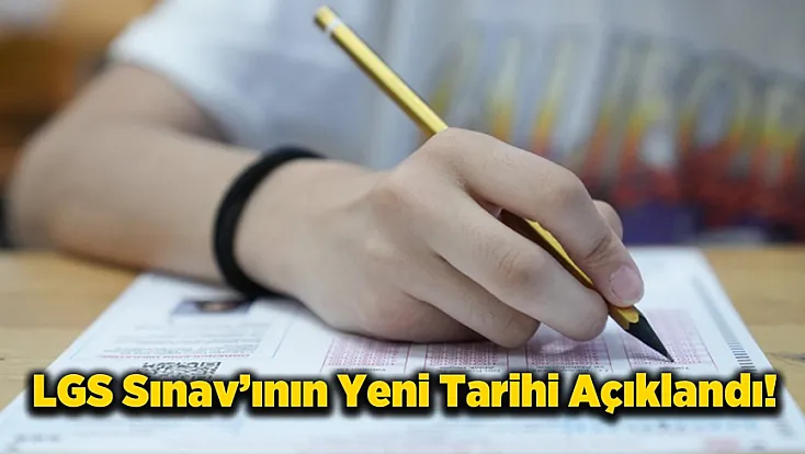 LGS Öne Çekildi, Okullara 1 Gün İdari Tatil Geldi!