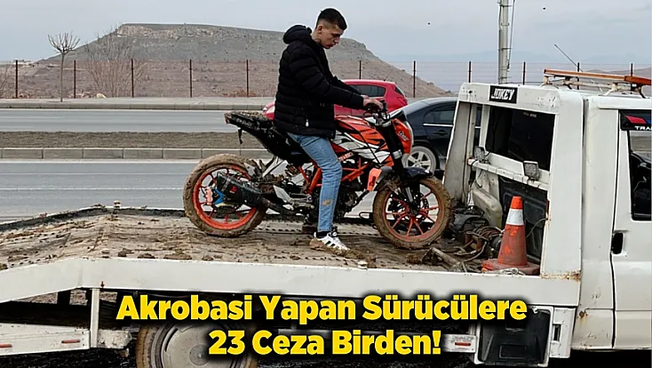 Makas Atıp Akrobasi Yapan Motosikletliler Yakalandı