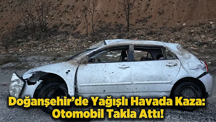 Malatya-Adıyaman Yolunda Korkutan Kaza: Otomobil Yağıştan Kaydı, 1 Kişi Yaralandı