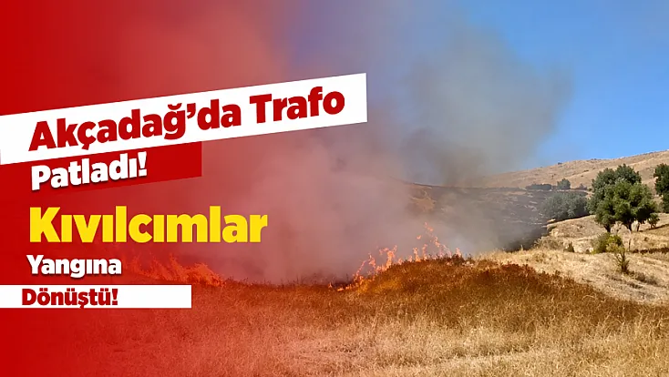 Malatya Akçadağ’da Elektrik Trafosu Yangın Çıkardı