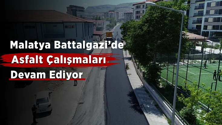 Malatya Battalgazi Selçuklu Mahallesi’nde Asfalt Çalışması Tamamlandı!