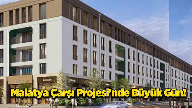 Malatya Çarşı Projesi'nde Büyük Gün! Kura Çekiliyor