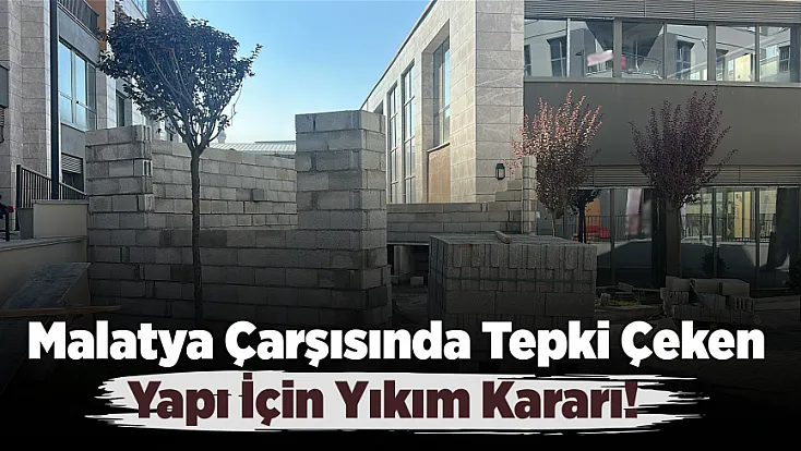 Malatya Çarşısında Tepki Çeken Muhtarlık Ofisi Yıkıldı!