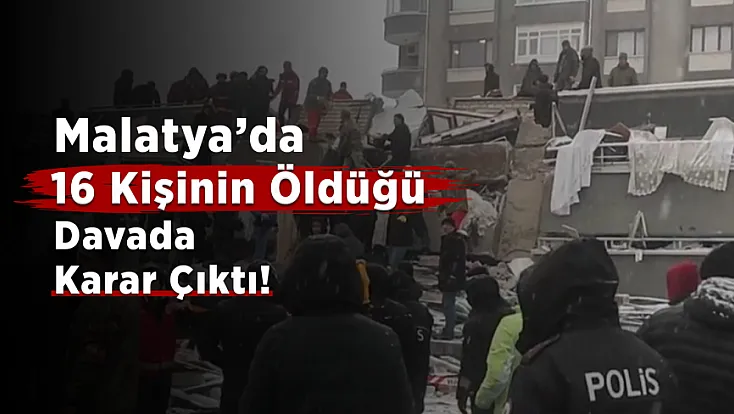 Malatya'da 16 Kişinin Can Verdiği Hayat Sitesi Davasında Karar Açıklandı