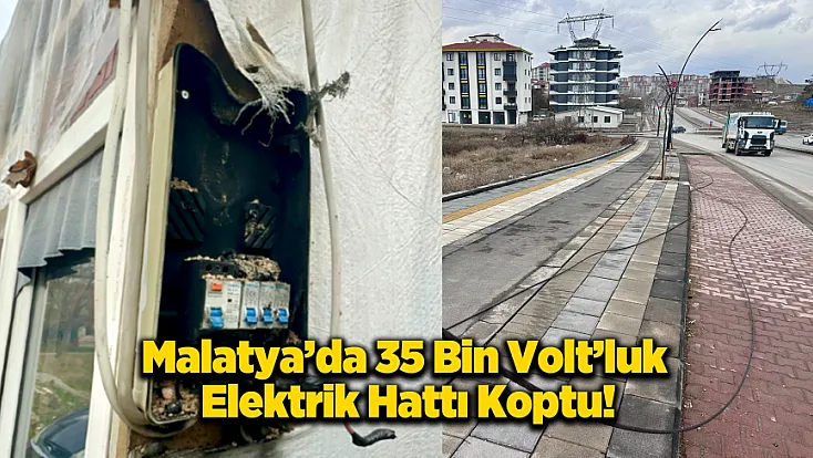 Malatya’da 35 Bin Voltluk Dehşet: Yüksek Gerilim Hattı Bahçeye Düştü!