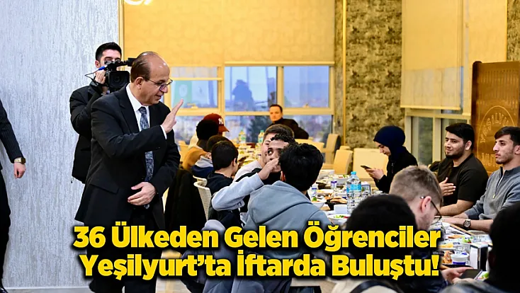 Malatya'da 36 Ülkeden Gelen Gençler Aynı Sofrada İftar Yaptı!