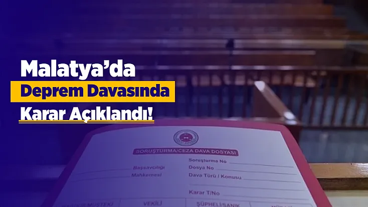 Malatya’da 9 Kişinin Öldüğü Davada Karar Çıktı!