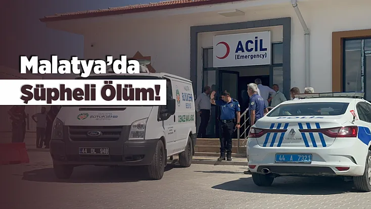 Malatya'da Acı Haber! 58 Yaşındaki Vatandaş Hayatını Kaybetti