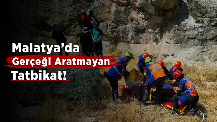 Malatya’da Afet Tatbikatı Dikkat Çekti! Ekipler Sahada Görev Başındaydı