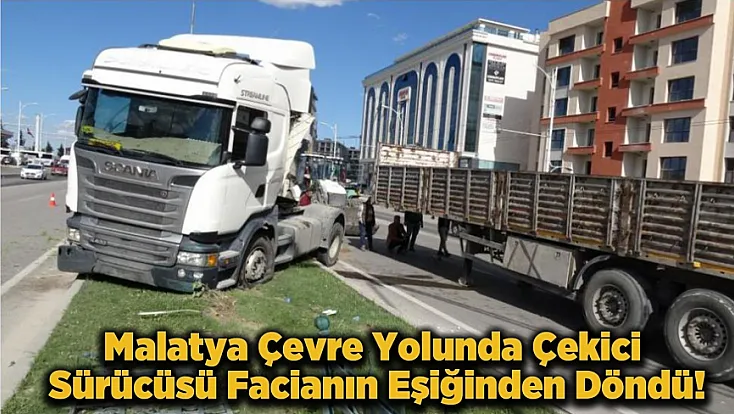 Malatya’da Alt Geçitte Korkutan Kaza! Çekici Refüje Çıktı Yol Kilitlendi