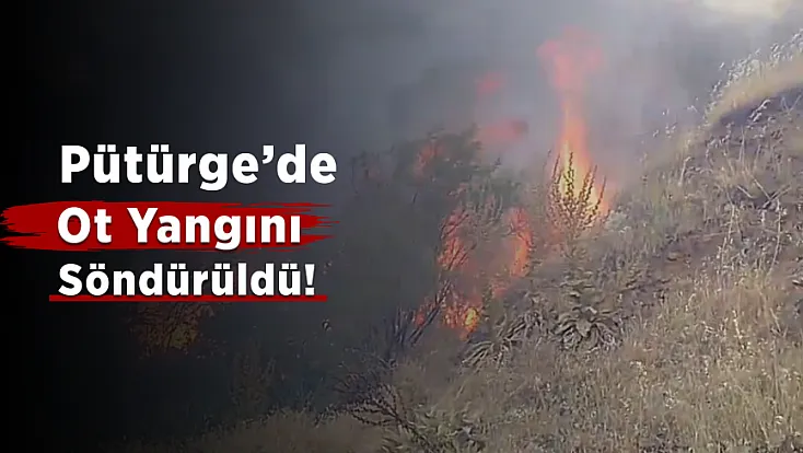 Pütürge’deki Yangına 20 Araç ve 55 Personelle Müdahale