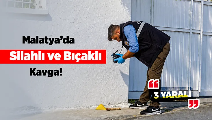 Malatya’da Bayram Günü Kanlı Kavga! 3 Kişi Yaralandı