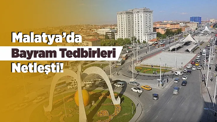 Malatya’da Bayram Öncesi Yoğun Mesai! Hazırlıklar Hızlandı