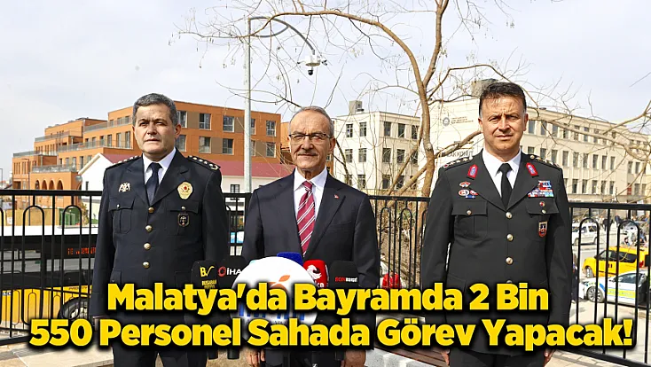 Malatya'da Bayramda Özel Ekipler ve Komandolar Görev Başında!