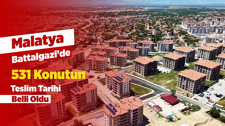Malatya'da Beklenen Gün Geldi! Battalgazi’de Tamamlanan Konutlar Hak Sahiplerine Teslim Ediliyor