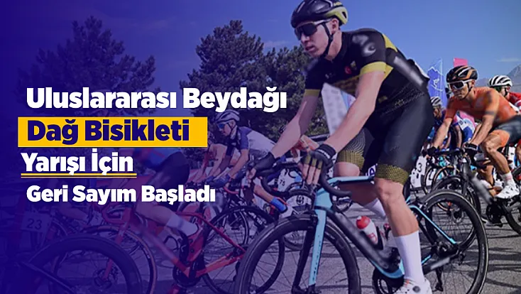 Malatya'da Beydağı'nda Büyük Heyecan! Üç Gün Boyunca Pedallar Durmayacak