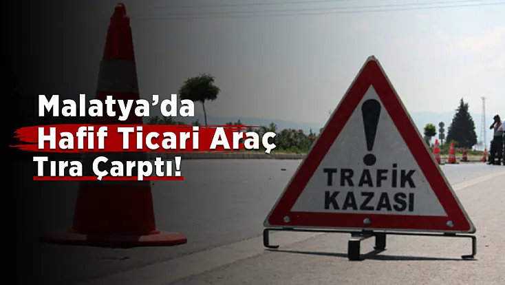 Malatya’da Bir Anlık Kontrol Kaybı Kazayla Bitti!