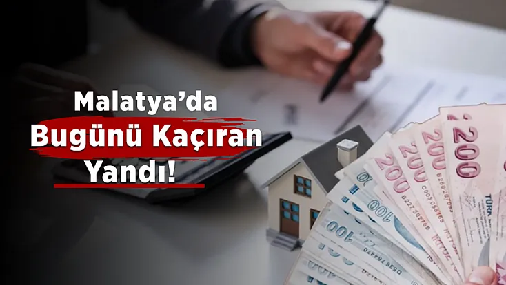 Malatya'da Bu Ödemeyi Unutan Ceza Ödeyecek!