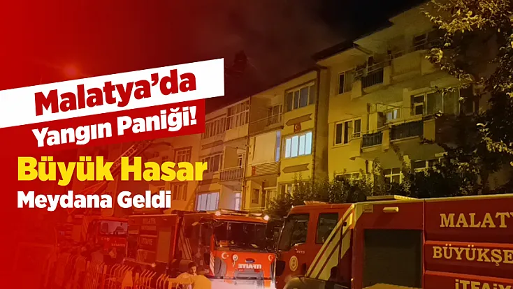 Malatya’da Çatı Yangını Paniği! 4 Katlı Binada Hasar Oluştu