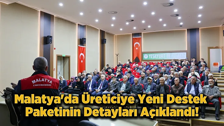Malatya’da Çiftçiye Müjde! KKYDP 17. Etap Hibe Destekleri Başladı