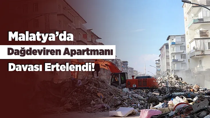 Malatya’da Dağdeviren Apartmanı Davasında Savcılık Mütalaası Açıklandı!