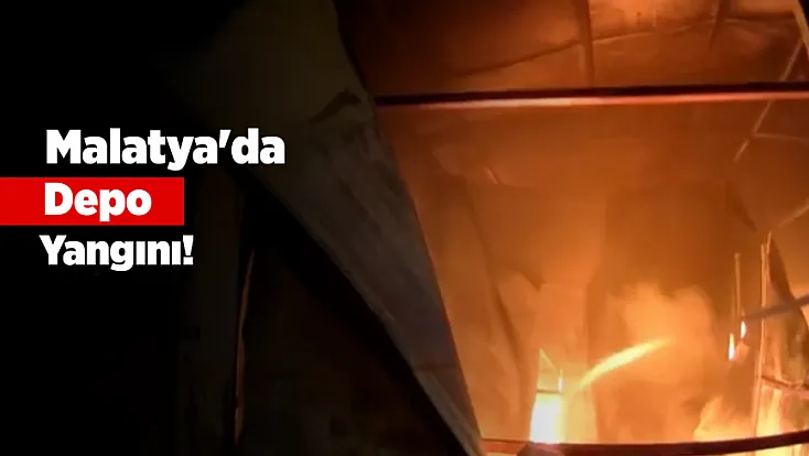 Malatya'da Depoda Korkutan Yangın! Ekipler Alevleri Büyümeden Durdurdu