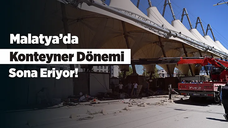 Malatya’da Deprem İzleri Bir Bir Siliniyor! Konteynerler Kaldırılıyor