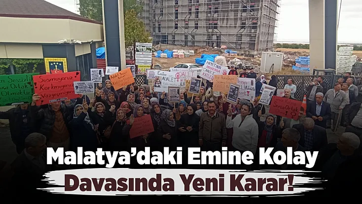 Malatya'da Emine Kolay Davasında Düğüm Çözülmedi! Gözler O Raporda