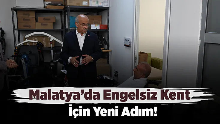 Malatya’da Engelsiz Kent İçin Yeni Çalışma! Eksikler Tek Tek Tespit Ediliyor