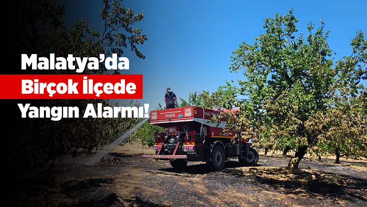 Malatya’da Farklı Noktalarda Çıkan Yangınlar Endişe Yarattı!