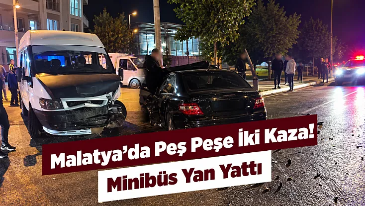 Malatya’da Feci Çarpışma! Minibüs Yan Yattı