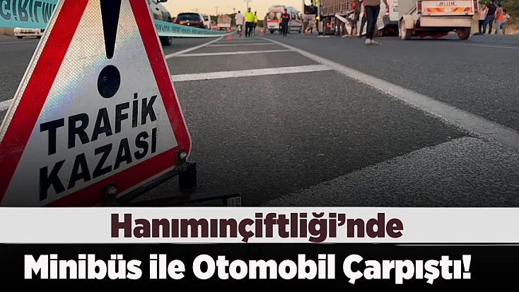 Malatya’da Feci Kaza! Otomobil ile Minibüs Çarpıştı, 3 Kişi Yaralandı