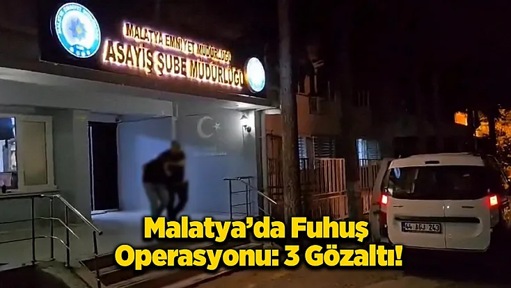Malatya’da Fuhuş Operasyonunda 6 İş Yeri Mühürlendi, 8 Mağdur Kurtarıldı!