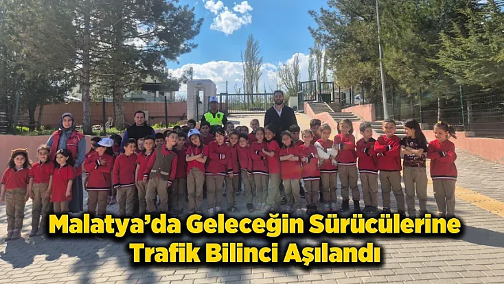 Malatya'da Geleceğin Sürücüleri Trafik Kurallarını Öğreniyor!