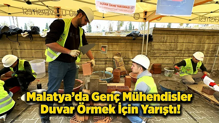 Malatya’da Genç Mühendisler Duvar Örmek İçin Yarıştı