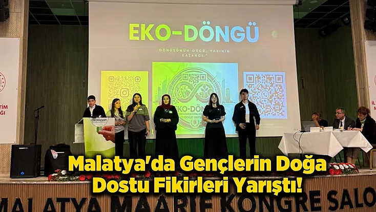 Malatya'da Gençlerden Çevre Hamlesi! EkoVizyon-III'te Projeler Yarıştı