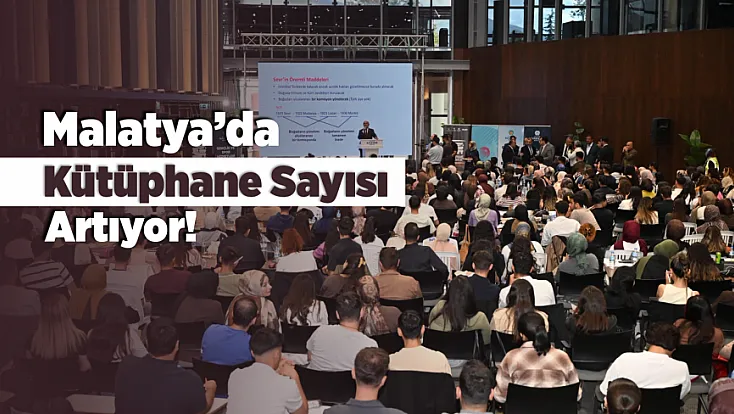 Malatya’da Gençlerin Beklediği Kütüphaneler Geliyor!