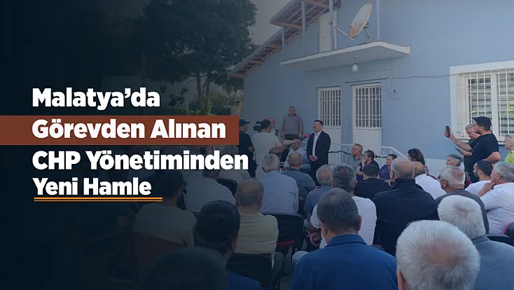 Malatya'da Görevden Alınan CHP İl Yönetimi İrtibat Bürosu Açtı