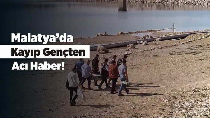 Malatya’da Günlerdir Aranıyordu! Acı Haber Geldi